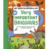 My Encyclopedia of Very Important Dinosaurs