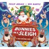 Bunnies in a Sleigh: A Crazy Christmas Story!