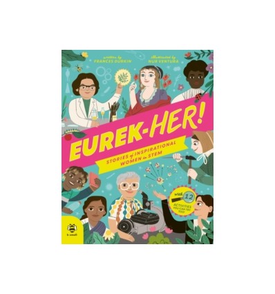 EUREK-HER! Stories of Inspirational Women in STEM