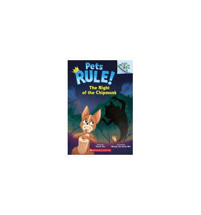 Pets Rule! The Night of the Chipmunk: A Branches Book