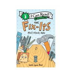 I can read Comics 3. The Fix-Its: Nail Needs Help