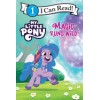 I can read 1. My Little Pony: Magic Runs Wild