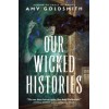 Our Wicked Histories