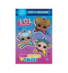 Step into Reading. Fun-Tastic Tales (L.O.L. Surprise!)