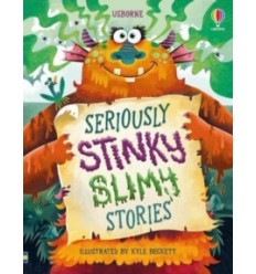Seriously Stinky Slimy Stories