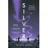 Silver : A cosmic love story for the ages