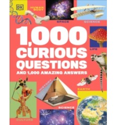 1,000 Curious Questions : And 1,000 Amazing Answers