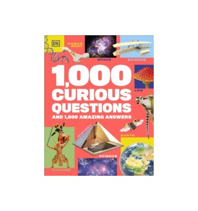 1,000 Curious Questions : And 1,000 Amazing Answers