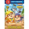 Step into Reading 1. On the Job (Paw Patrol: Rubble & Crew)