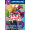 Step into Reading 3. Trolls Band Together: Family Harmony