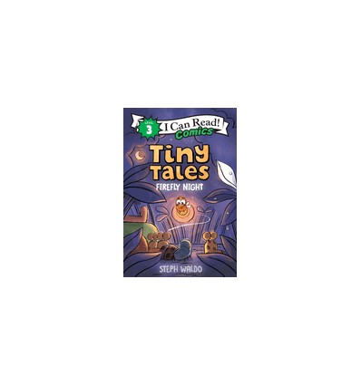 I can read Comics 3 Tiny Tales: Firefly Night