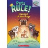 Pets Rule! Invasion of the Pugs: A Branches Book