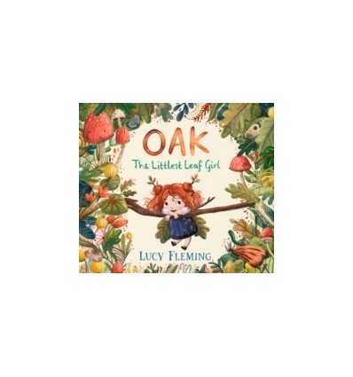 Oak, the Littlest Leaf Girl