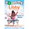 I can read 3. Libby Loves Science: States of Matter