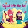 Phonics Readers. Squid Lifts the Lid