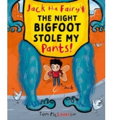 Jack the Fairy: The Night Bigfoot Stole my Pants
