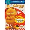 Step into Reading 2. One Lucky Cat! (the Garfield Movie)