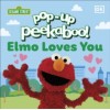 Pop-Up Peekaboo! Sesame Street Elmo Loves You