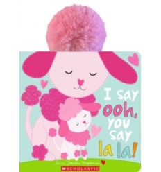 I Say Ooh, You Say La La!