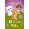 Kitten Pals : The Perfect Kitten, The Rescued Kitten, The Loneliest Kitten