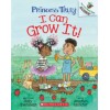 Princess Truly. I can grow it!: An Acorn Book