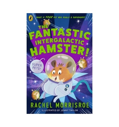 The Fantastic Intergalactic Hamster!