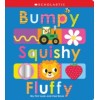 Bumpy Squishy Fluffy: Scholastic Early Learners