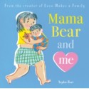 Mama Bear and Me