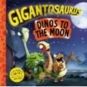 Gigantosaurus – Dinos to the Moon