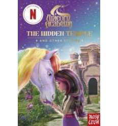 Unicorn Academy: The Hidden Temple and other stories