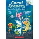 Coral Keepers.  Search for the Silver Shell: A Branches Book