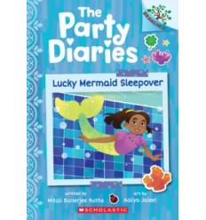 The Party Diaries. Lucky Mermaid Sleepover: A Branches Book