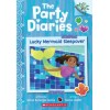 The Party Diaries. Lucky Mermaid Sleepover: A Branches Book