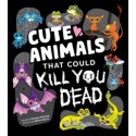 Cute Animals That Could Kill You Dead