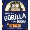 There's a Gorilla at the Door!