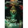 They Bloom at Night