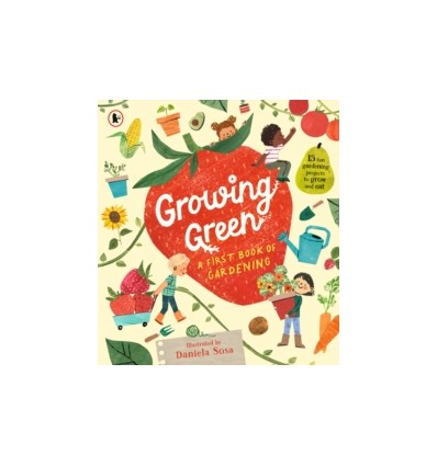 Growing Green: A First Book of Gardening