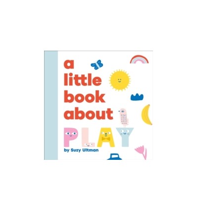 A Little Book About Play