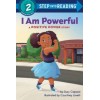 Step into Reading 2. I Am Powerful : A Positive Power Story