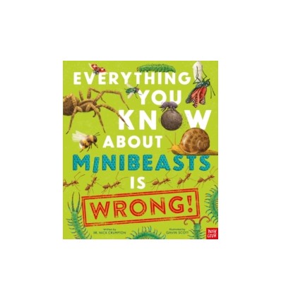 Everything You Know About Minibeasts is Wrong!