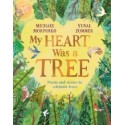 My Heart Was a Tree : Poems and Stories to Celebrate Trees