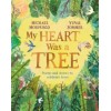 My Heart Was a Tree : Poems and Stories to Celebrate Trees