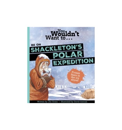 You Wouldn't Want To Be On Shackleton's Polar Expedition