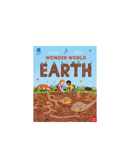 Wonder World: Earth : The Natural Science of Soil