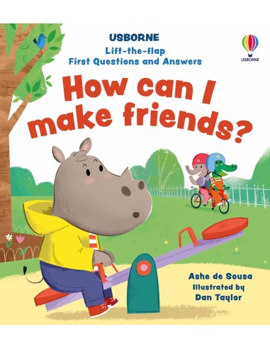 Lift-the-Flap First Questions and Answers: How can I make friends?
