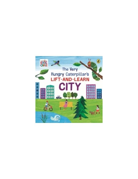 The Very Hungry Caterpillar’s Lift-and-Learn: City