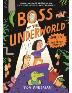 Boss of the Underworld : Shirley vs the Green Menace