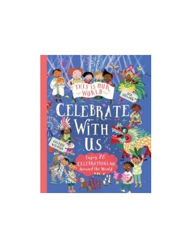 This Is Our World: Celebrate With Us!