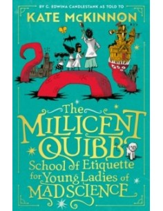 The Millicent Quibb School of Etiquette for Young Ladies of Mad Science
