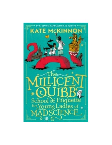 The Millicent Quibb School of Etiquette for Young Ladies of Mad Science